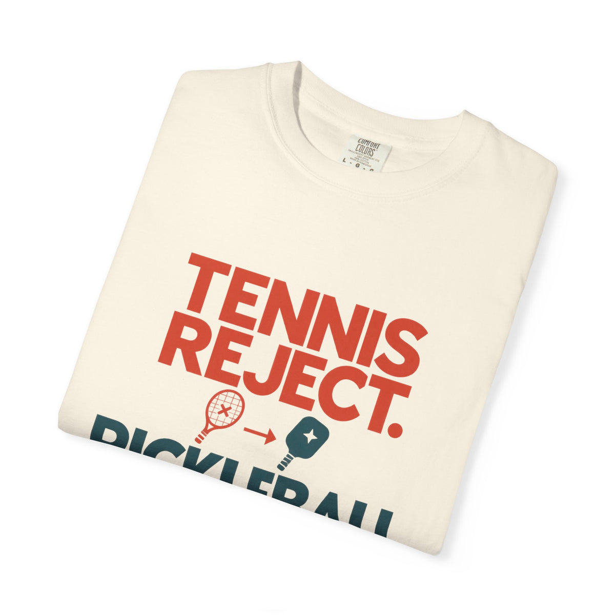 Pickleball Pro T‑Shirt — "Tennis Reject. Pickleball Pro." Graphic Tee